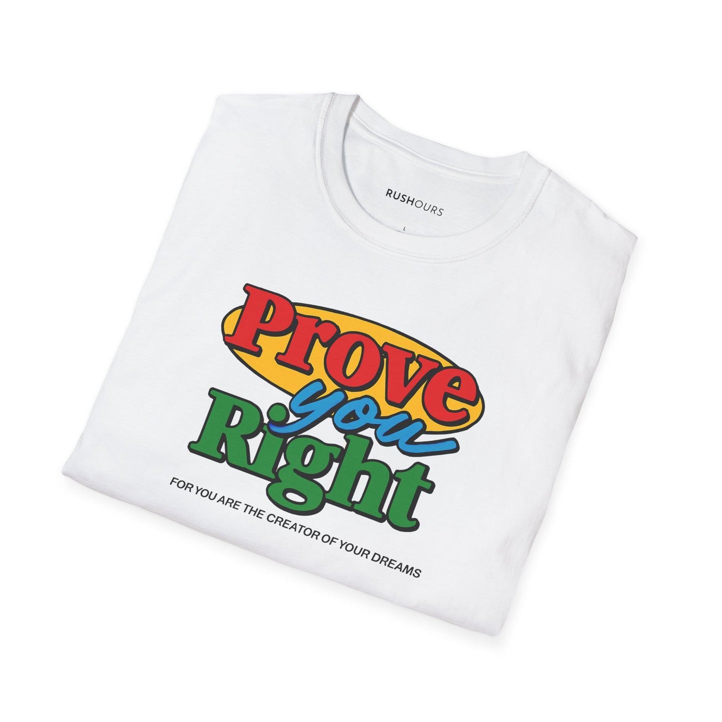 'Prove You Right' T-Shirt
