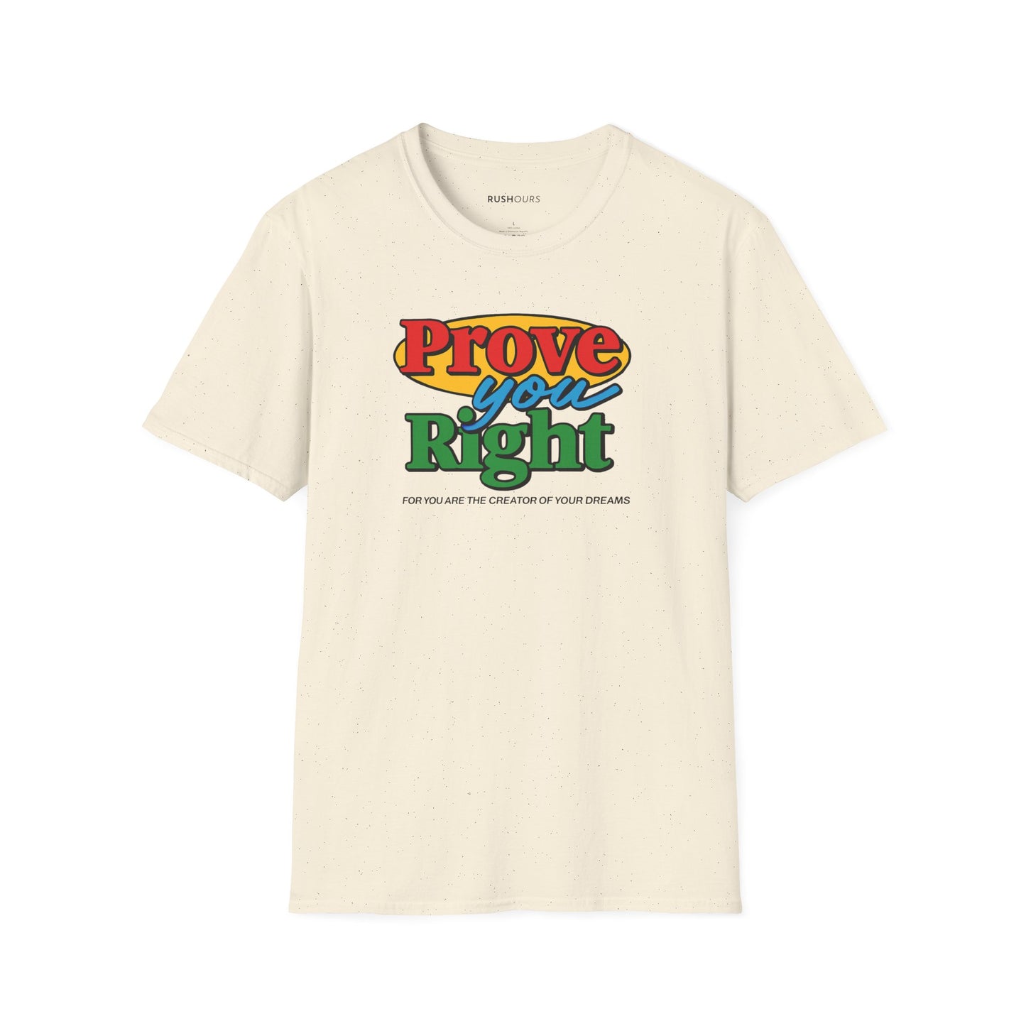 'Prove You Right' T-Shirt