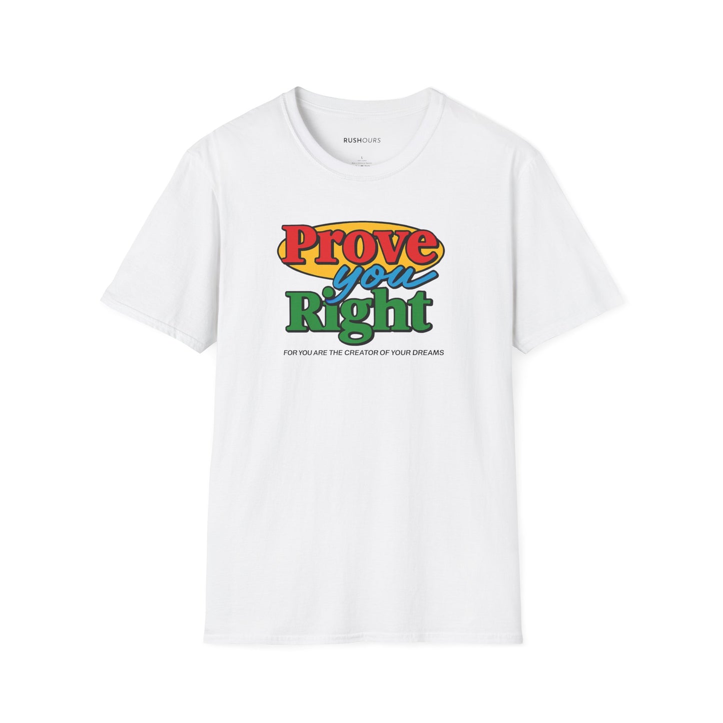 'Prove You Right' T-Shirt