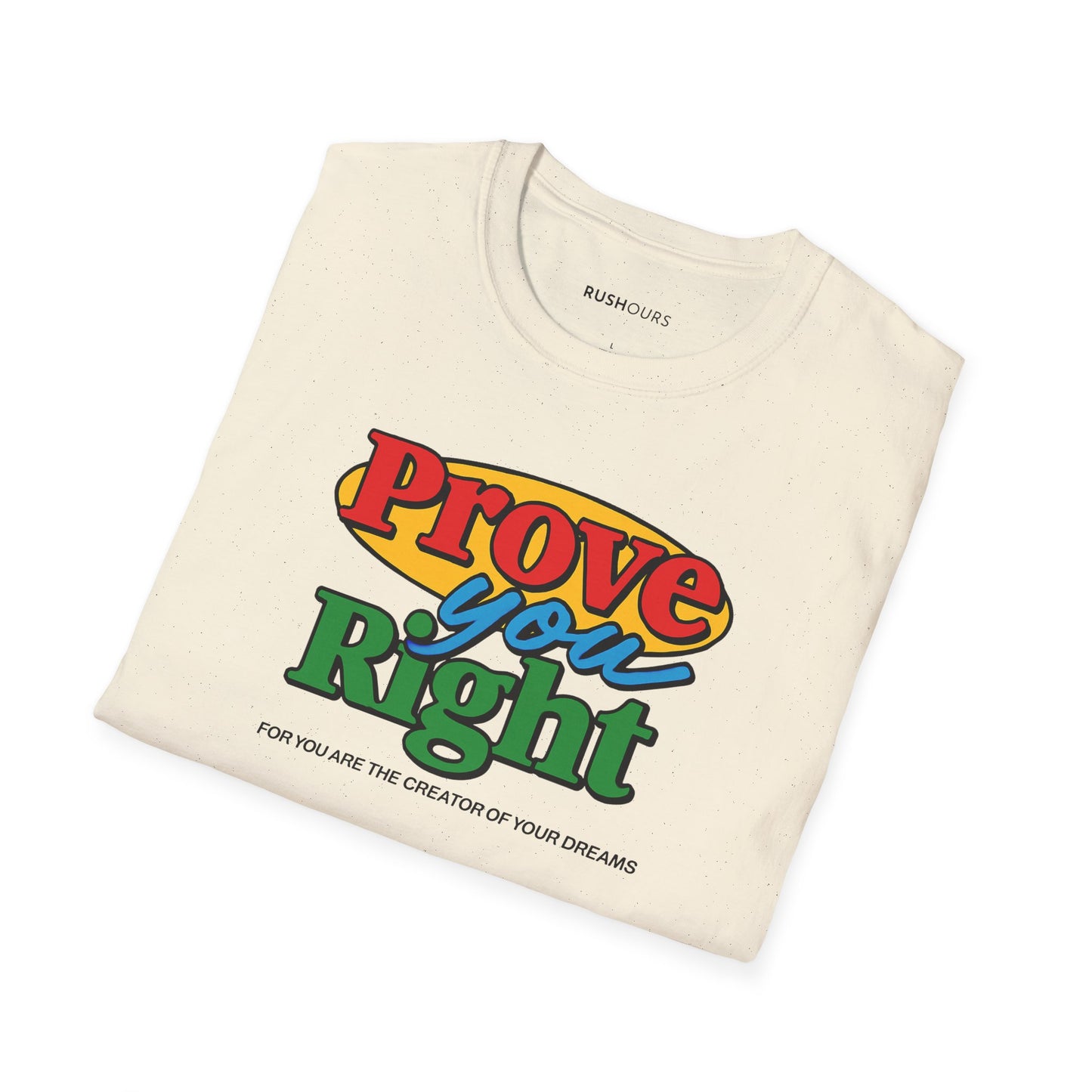 'Prove You Right' T-Shirt