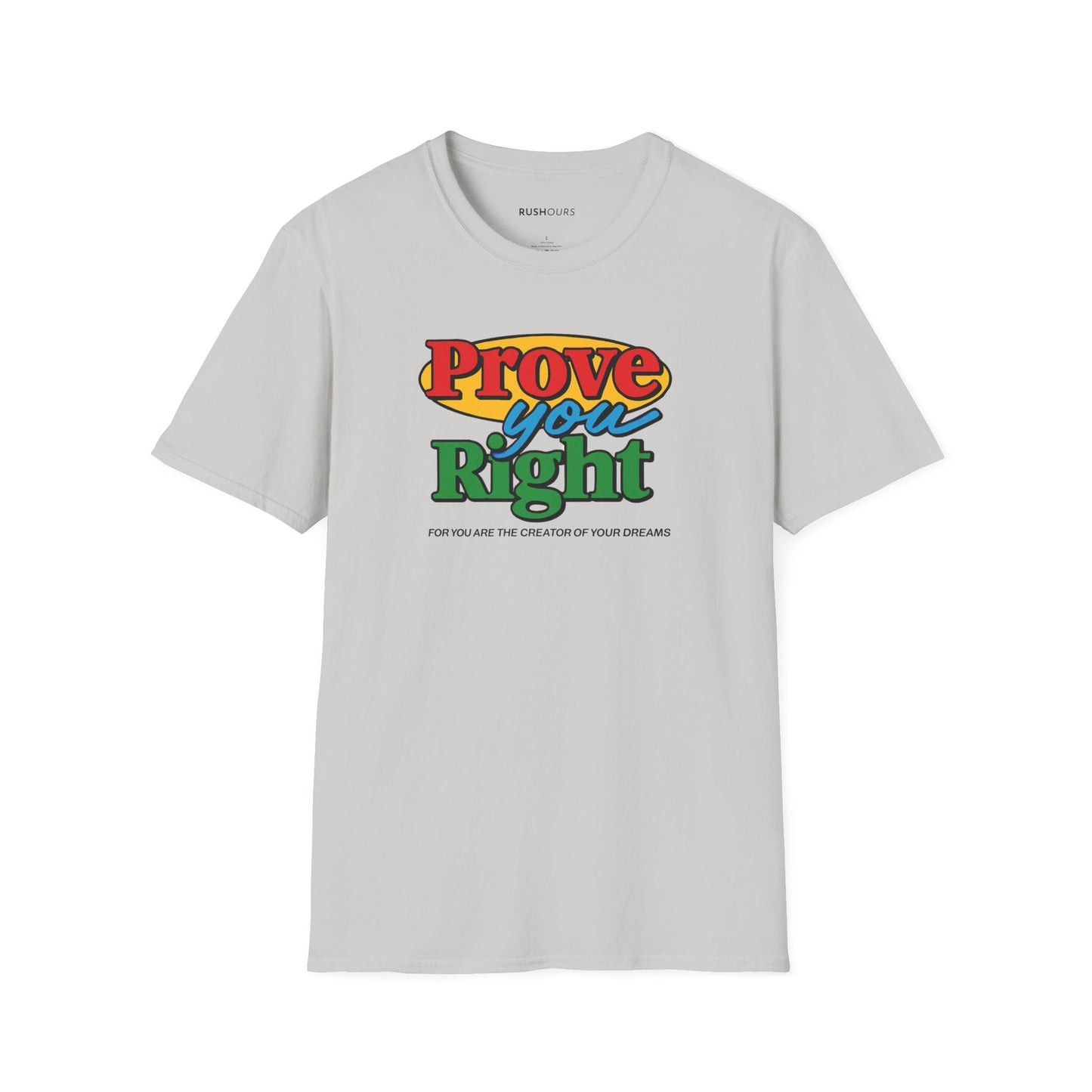 'Prove You Right' T-Shirt