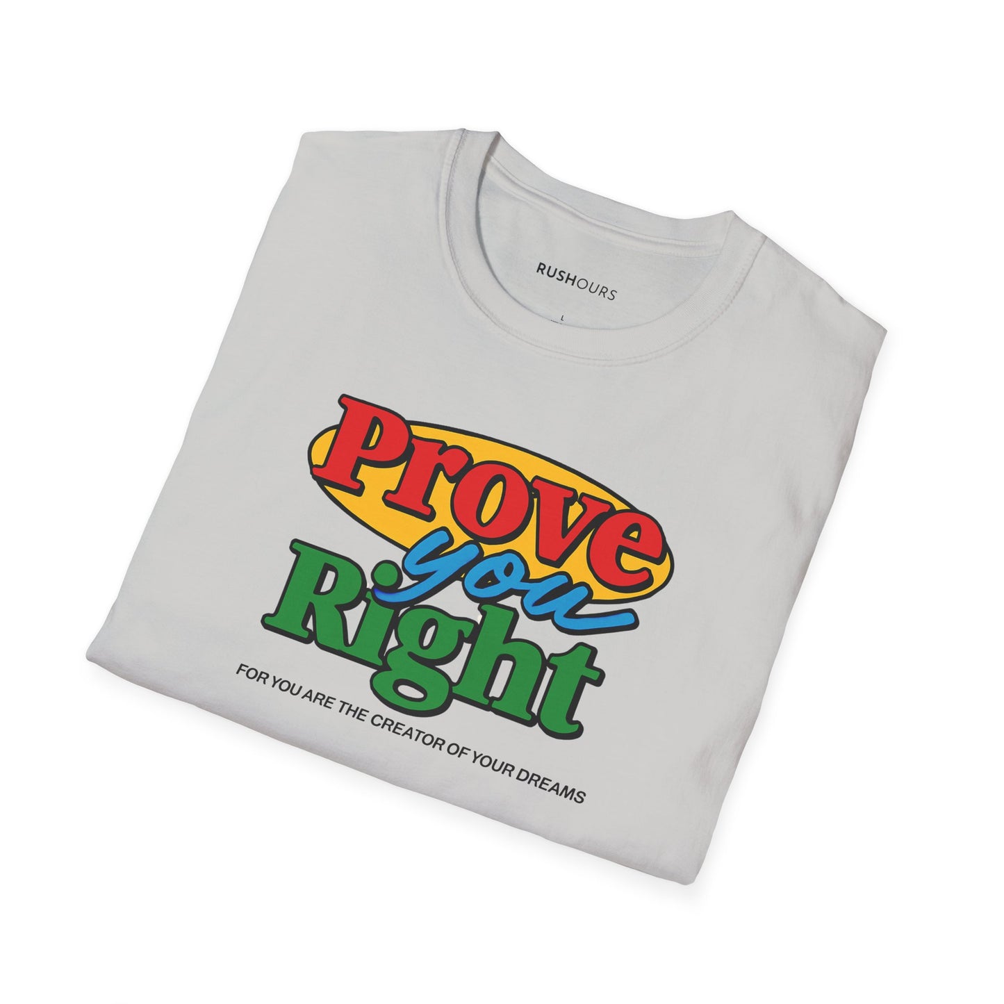 'Prove You Right' T-Shirt