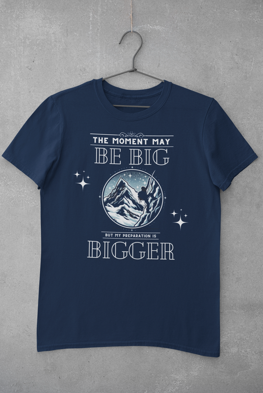 'Bigger Preparation' T-Shirt
