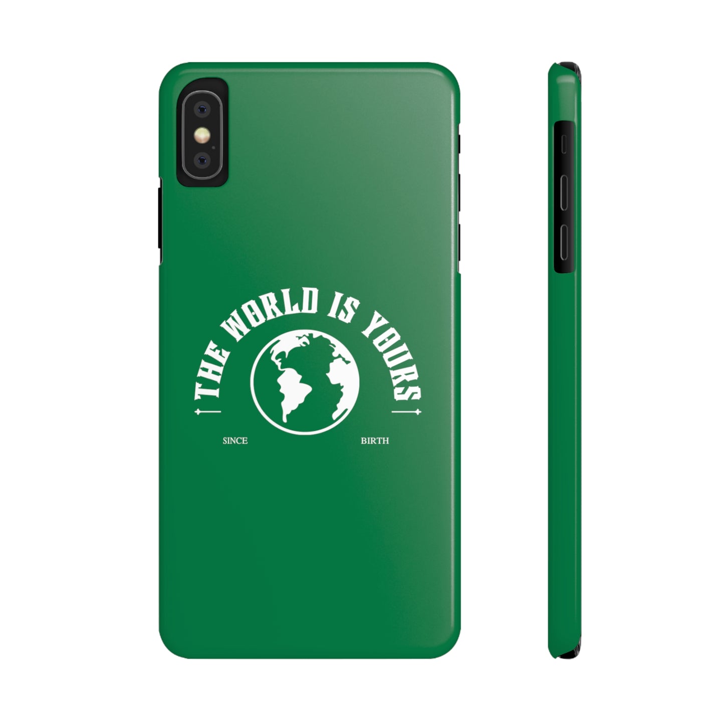 'The World is Yours' (Dark Green)