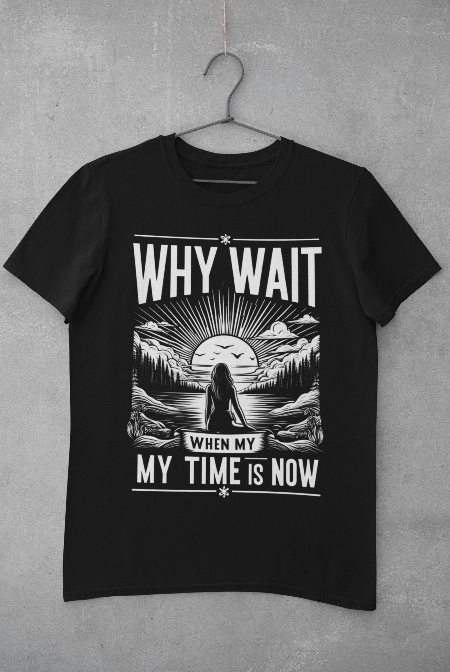 'My Time is Now' T-Shirt
