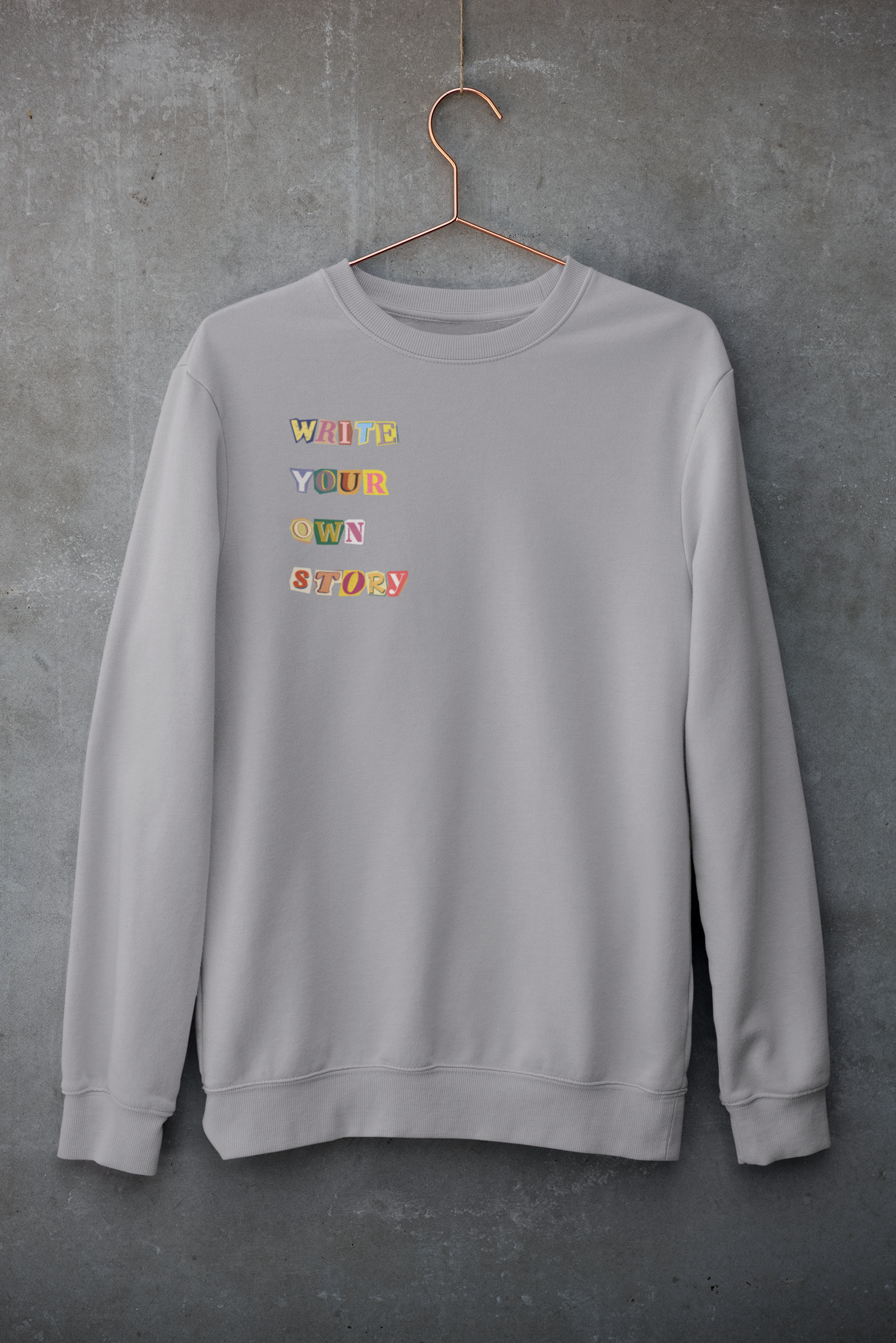 'Write Your Own Story' Crewneck